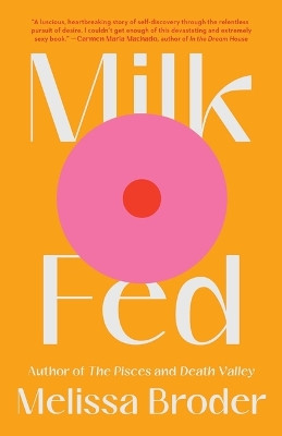 Milk Fed by Melissa Broder 9781982142490