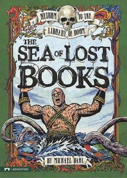 The Sea of Lost Books by Author Michael Dahl 9781434221421