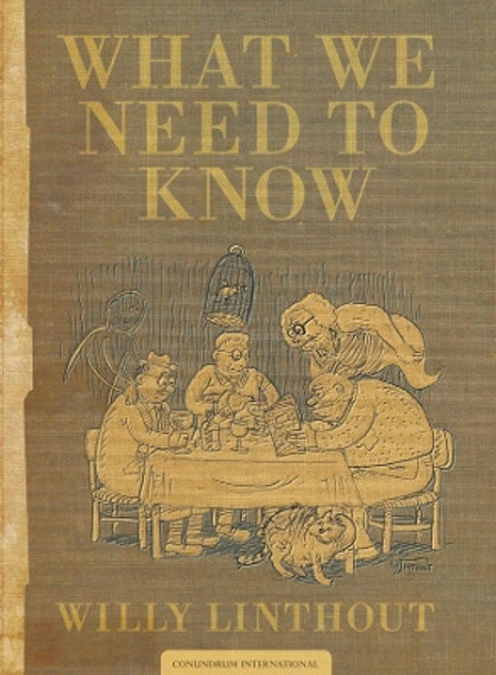 What We Need To Know by Willy Linthout 9781894994804