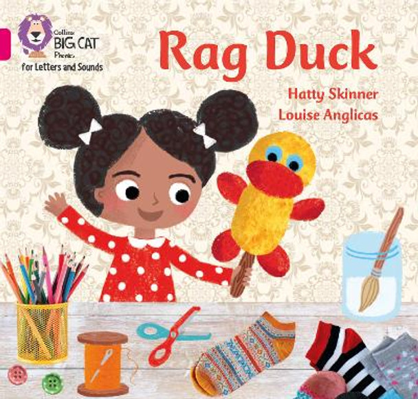 Collins Big Cat Phonics for Letters and Sounds – Rag Duck: Band 01B/Pink B by Hatty Skinner