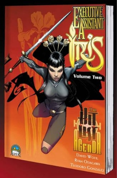 Executive Assistant: Iris Volume 2 by David Wohl 9780985447304