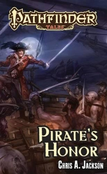 Pathfinder Tales: Pirate's Honor by Chris A. Jackson 9781601255235