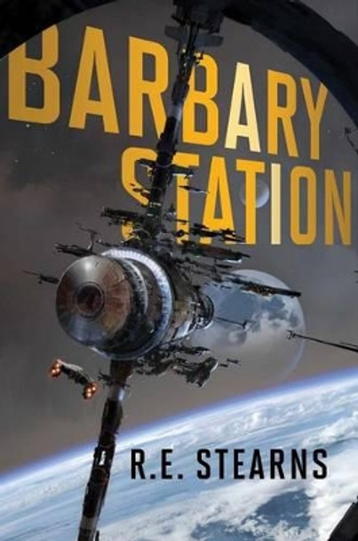 Barbary Station by R. E. Stearns 9781481476867