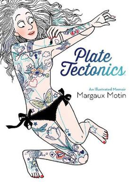 Plate Tectonics: An Illustrated Memoir by Margaux Motin 9781684153459