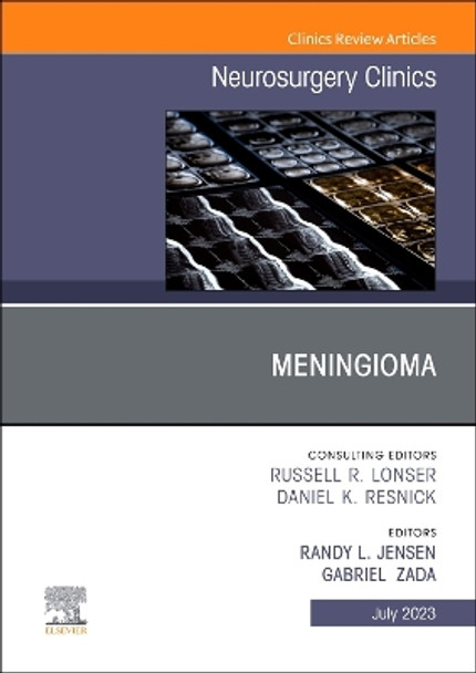 Meningioma, An Issue of Neurosurgery Clinics of North America: Volume 34-3 by Randy L. Jensen 9780323938495