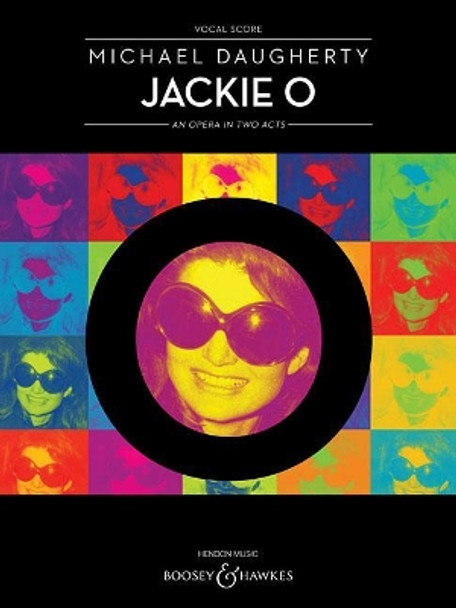 Jackie O: An Opera in Two Acts by Michael Daugherty 9781495092961