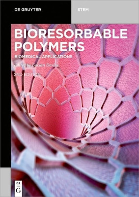Bioresorbable Polymers: Biomedical Applications by Declan Devine 9783110640564