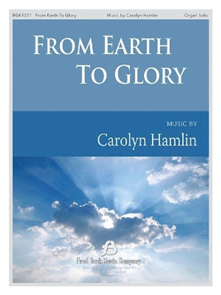 From Earth to Glory by Carolyn Hamlin 9781495078569