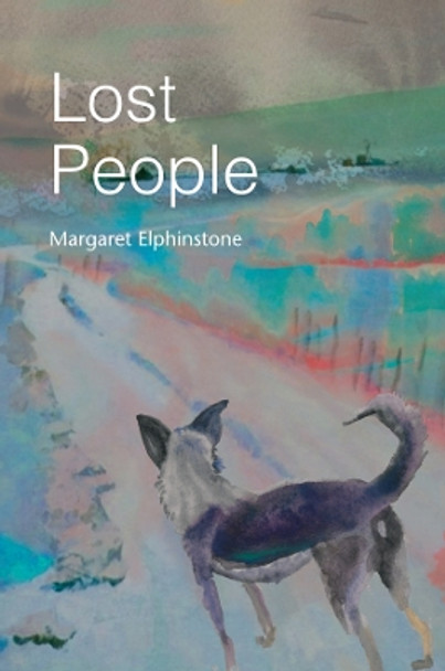 Lost People by Margaret Elphinstone 9781804323175