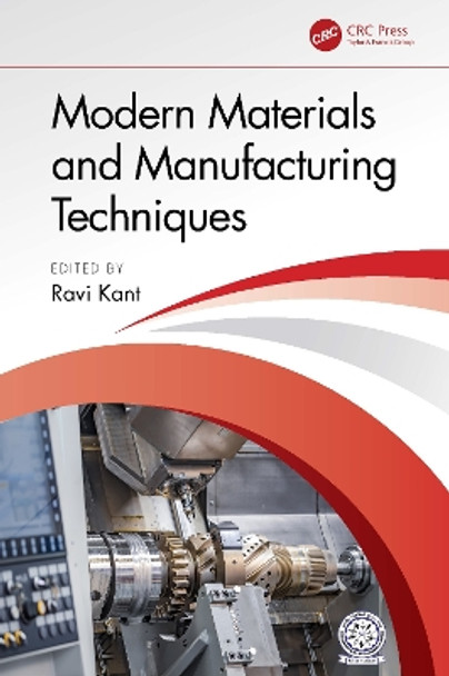 Modern Materials and Manufacturing Techniques by Ravi Kant 9781032566337