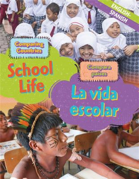 Dual Language Learners: Comparing Countries: School Life (English/Spanish) by Sabrina Crewe