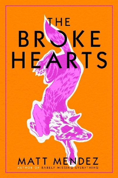 The Broke Hearts by Matt Mendez 9781534404489