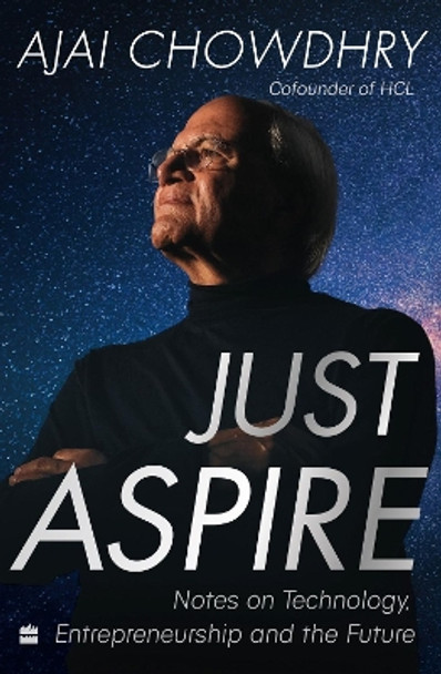Just Aspire by Ajai Chowdhry 9789356296619