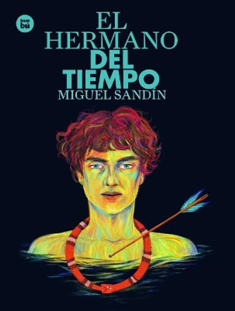 El Hermano del Tiempo by Miguel Sandín 9788483435151