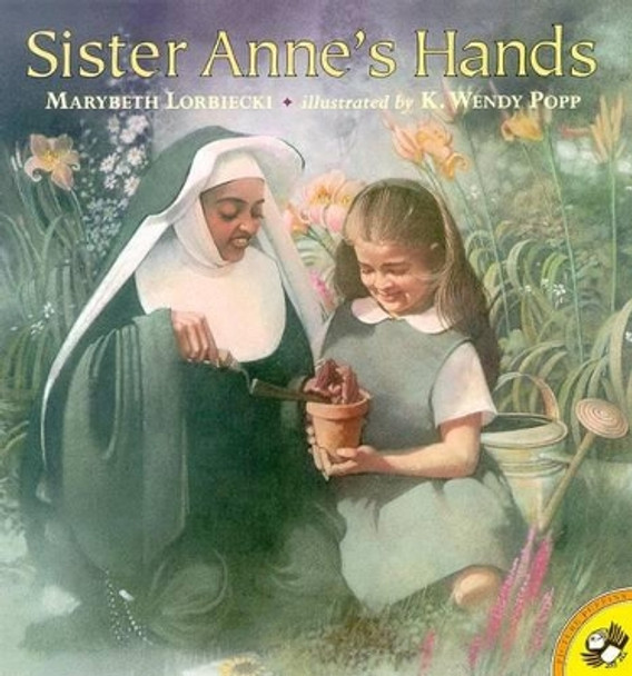 Sister Anne's Hands by Marybeth Lorbiecki 9780140565348