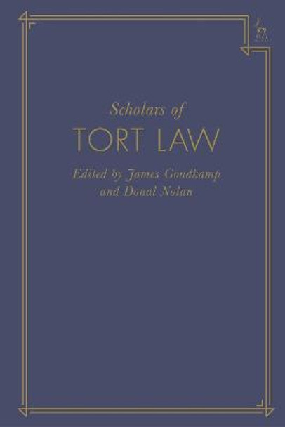 Scholars of Tort Law by James Goudkamp