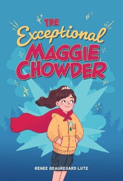 Exceptional Maggie Chowder by Renee Beauregard Lute 9780807536780