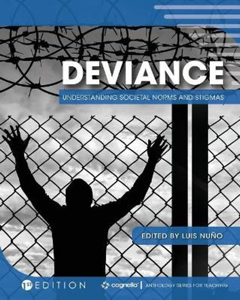 Deviance: Understanding Societal Norms and Stigmas by Luis Nuño 9781516529889