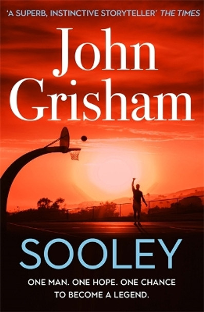 Sooley: The Gripping Bestseller from John Grisham by John Grisham 9781529370331