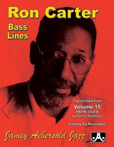 Ron Carter Bass Lines: Transcribed from Volume 15 Payin' Dues by Sonny Stephens by Sonny Stephens 9781562241018