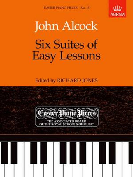 Six Suites of Easy Lessons: Easier Piano Pieces 15 by John Alcock