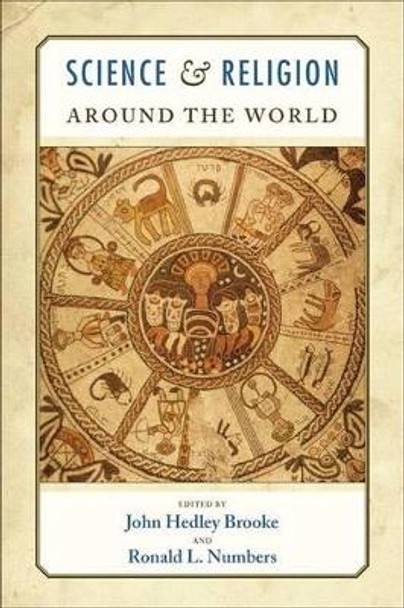 Science and Religion Around the World by John Hedley Brooke 9780195328196