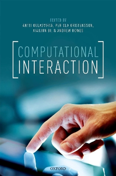 Computational Interaction by Antti Oulasvirta 9780198799603