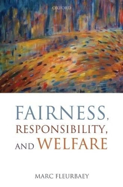 Fairness, Responsibility, and Welfare by Marc Fleurbaey 9780199215911