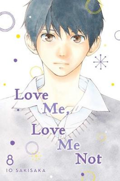 Love Me, Love Me Not, Vol. 8, Volume 8 by Io Sakisaka