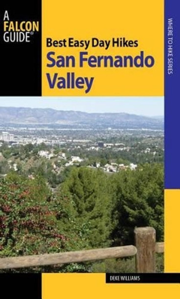 Best Easy Day Hikes San Fernando Valley by Deke Williams 9780762752577