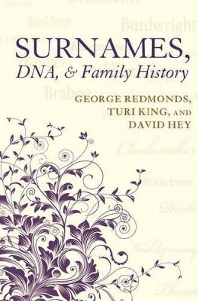 Surnames, DNA, and Family History by George Redmonds 9780199582648