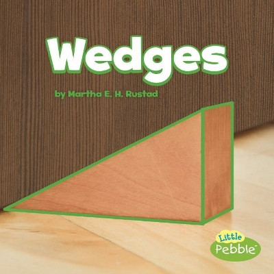 Wedges (Simple Machines) by Martha E H Rustad 9781543500790