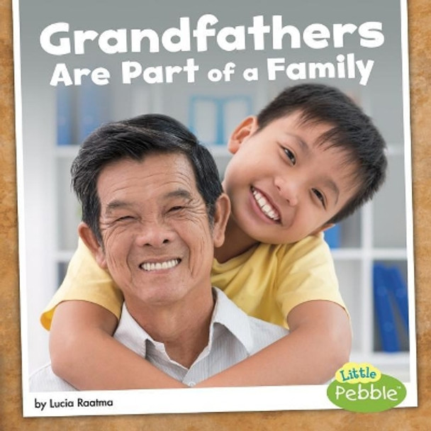 Grandfathers are Part of a Family (Our Families) by Lucia Raatma 9781515774693