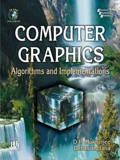 Computer Graphics: Algorithms and Implementations by D.P. Mukherjee 9788120340893