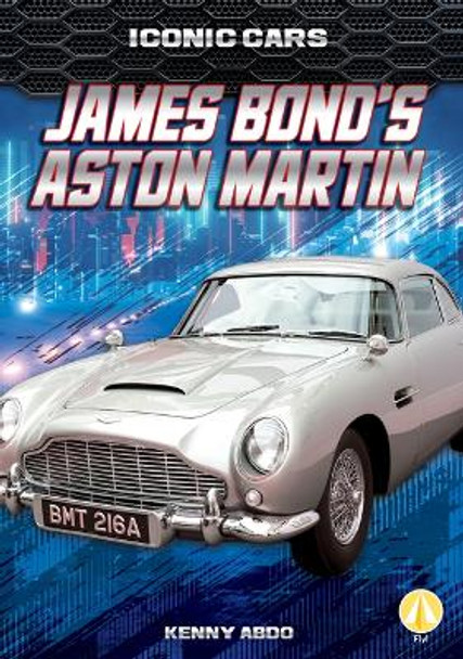 James Bond's Aston Martin by Kenny Abdo 9781098284206