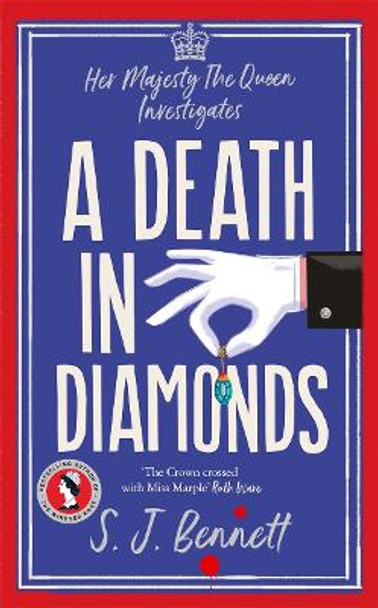 A Death in Diamonds: The brand new 2024 royal murder mystery from the author of THE WINDSOR KNOT by S.J. Bennett 9781838776237