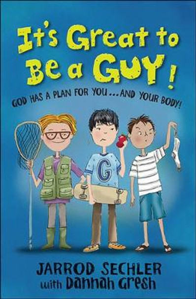 It's Great to Be a Guy!: God Has a Plan for You...and Your Body! by Bob Gresh 9780736962780