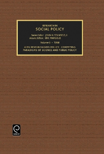 AIDS Research AIDS Policy: Compelling Paradigms of Science and Public Policy by John H. Stanfield 9780762304219