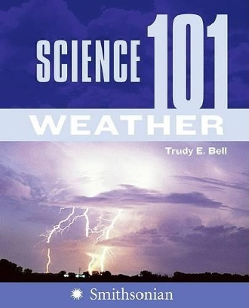 Science 101: Weather by Trudy E Bell 9780060891374