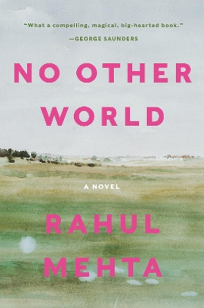 No Other World: A Novel by Rahul Mehta 9780062020475