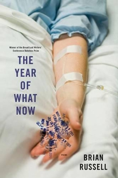 The Year of What Now by Brian Russell 9781555976484