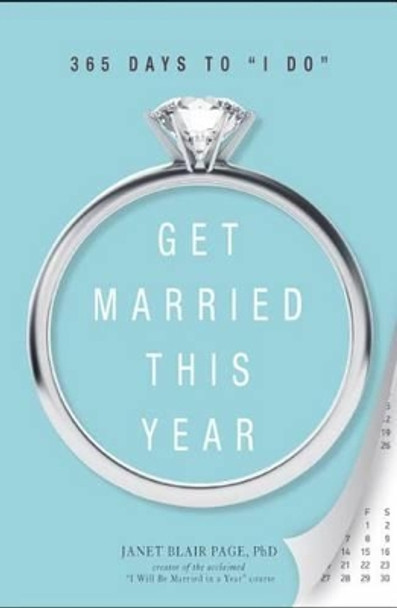 Get Married This Year: 365 Days to 'I Do' by Dr Janet Blair Page 9781440522062
