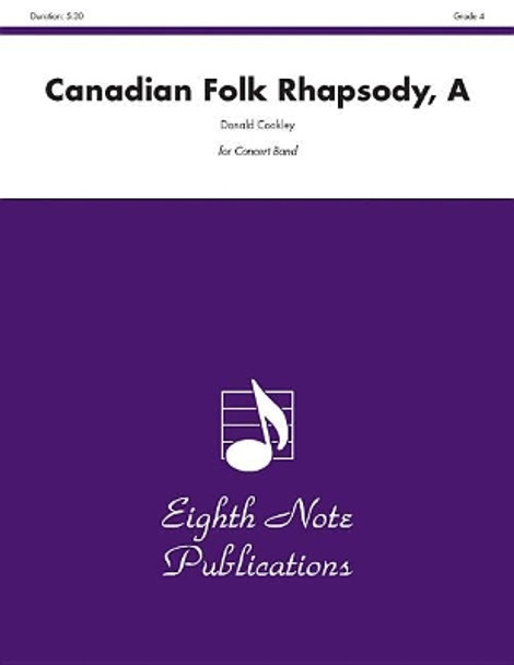 A Canadian Folk Rhapsody: Conductor Score & Parts by Donald Coakley 9781554721191