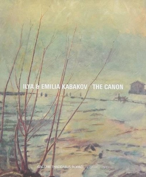 Ilya & Emilia Kabakov: The Canon by Emilia Kabakov 9782910055332