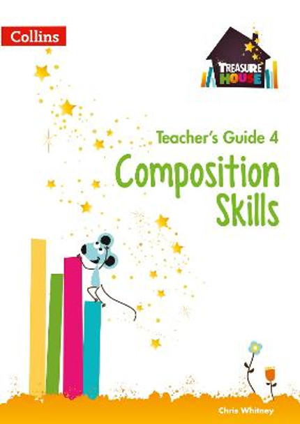 Composition Skills Teacher's Guide 4 (Treasure House) by Chris Whitney