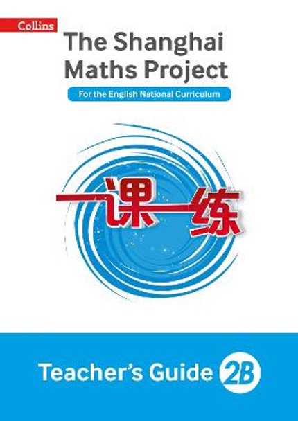 Teacher's Guide 2B (The Shanghai Maths Project) by Laura Clarke