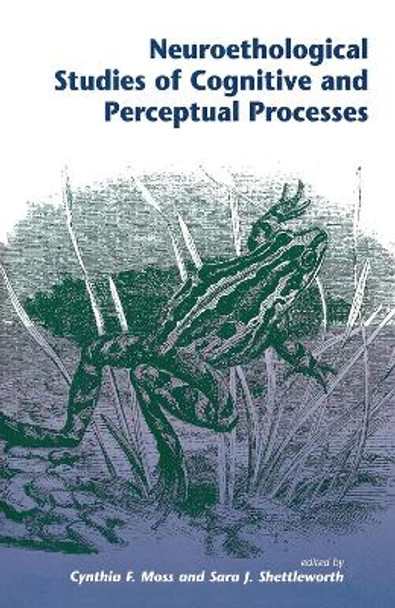 Neuroethological Studies Of Cognitive And Perceptual Processes by Cynthia Moss