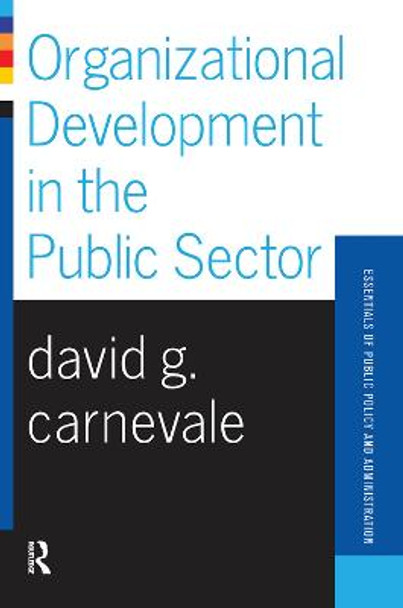 Organizational Development In The Public Sector by David Carnevale