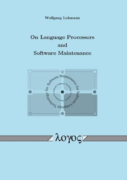 On Language Processors and Software Maintenance by Wolfgang Lohmann 9783832522391