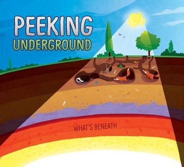 Peeking Underground by Karen Latchana Kenney 9781479586660